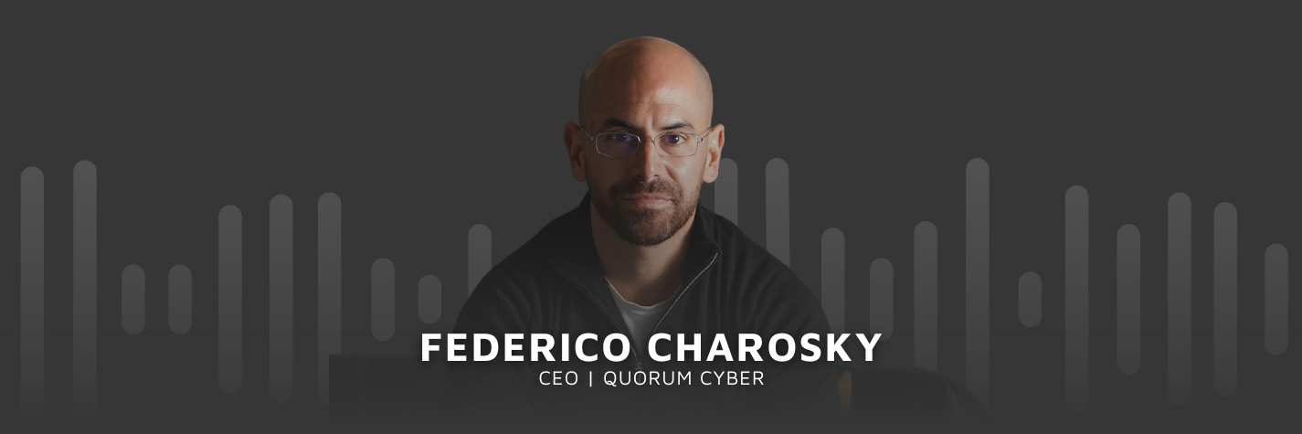Federico Charosky, the founding CEO of Quorum Cyber
